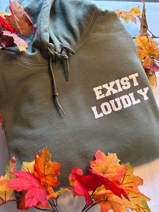 EXIST LOUDLY FRONT/BACK HOODIE