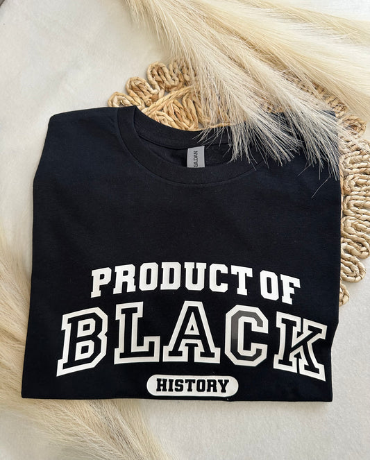 Product of Black History Sweatshirt